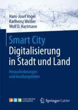 Smart City : Digitalisierung in Stadt und Land : Herausforderungen und Handlungsfelder