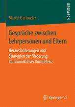 Gespräche zwischen Lehrpersonen und Eltern : Herausforderungen und Strategien der Förderung kommunikativer Kompetenz