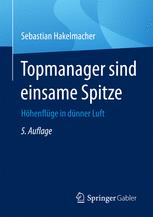 Topmanager sind einsame Spitze : Höhenflüge in dünner Luft