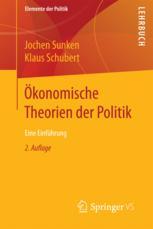 Ökonomische Theorien der Politik Eine Einführung