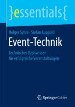 Event-Technik Technisches Basiswissen für erfolgreiche Veranstaltungen