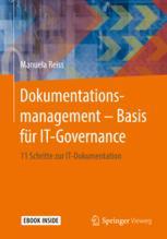 Dokumentationsmanagement--Basis für IT-Governance : 11 Schritte zur IT-Dokumentation