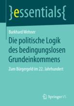 Die politische Logik des bedingungslosen Grundeinkommens : Zum Bürgergeld im 22. Jahrhundert