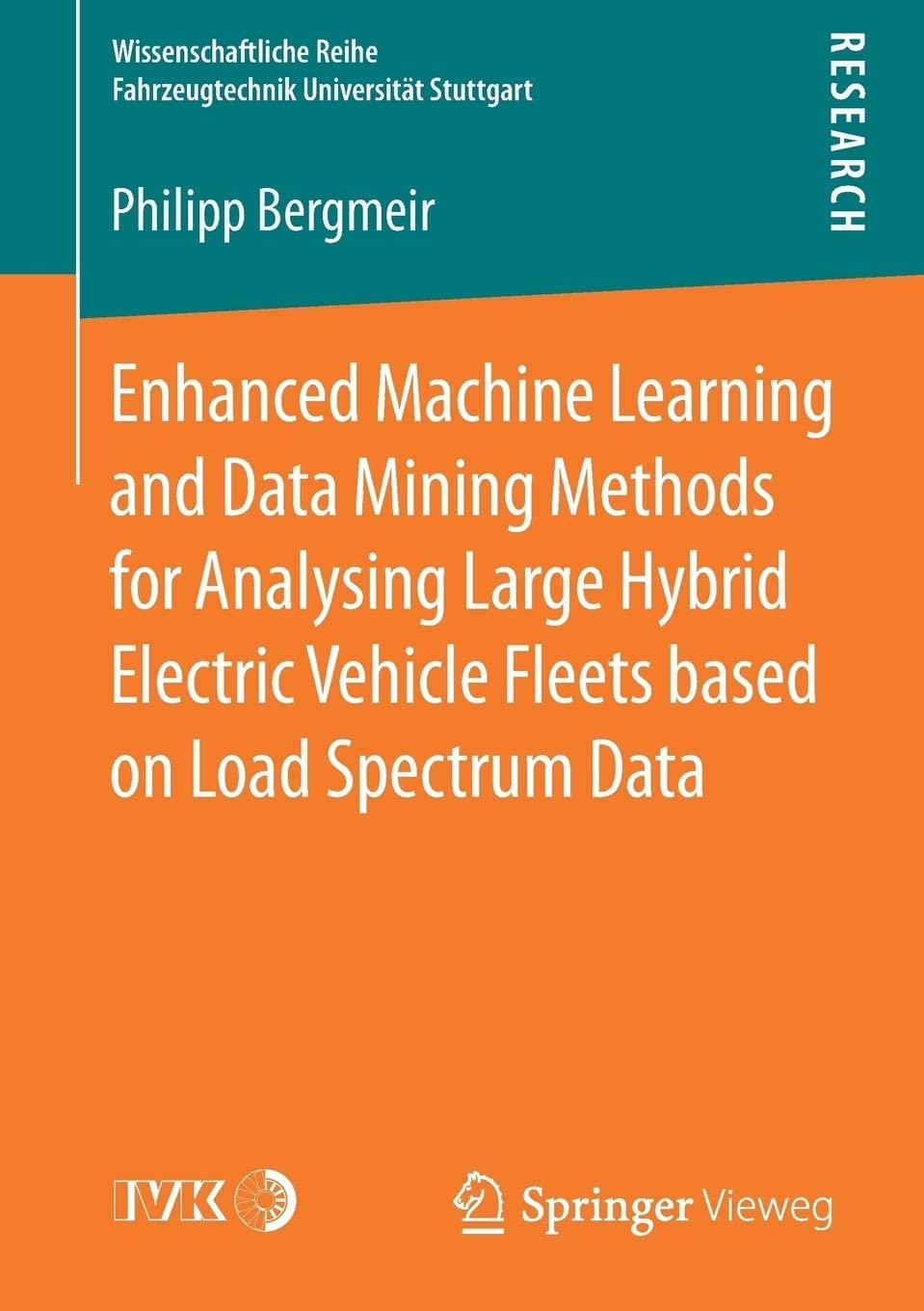 Enhanced Machine Learning and Data Mining Methods for Analysing Large Hybrid Electric Vehicle Fleets Based on Load Spectrum Data