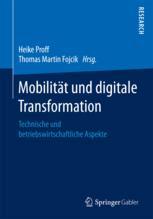 Mobilität und digitale Transformation : Technische und betriebswirtschaftliche Aspekte