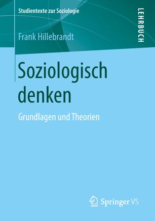 Soziologisch denken : Grundlagen und Theorien