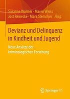 Devianz Und Delinquenz in Kindheit Und Jugend