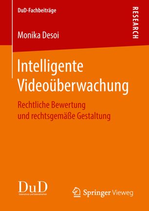 Intelligente Videoüberwachung : Rechtliche Bewertung und rechtsgemäße Gestaltung