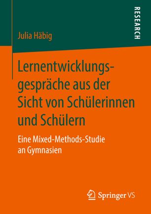 Lernentwicklungsgespräche aus der Sicht von Schülerinnen und Schülern : eine Mixed-Methods-Studie an Gymnasien