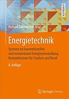 Energietechnik : Systeme Zur Konventionellen und Erneuerbaren Energieumwandlung. Kompaktwissen Für Studium und Beruf.