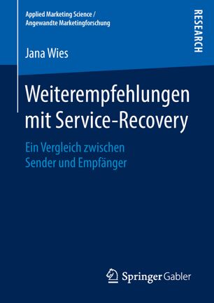 Weiterempfehlungen mit Service-Recovery : Ein Vergleich zwischen Sender und Empfänger