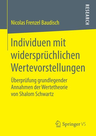 Individuen mit widersprüchlichen Wertevorstellungen : Überprüfung grundlegender Annahmen der Wertetheorie von Shalom Schwartz