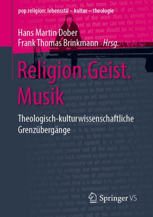 Religion, Geist, Musik theologisch-kulturwissenschaftliche Grenzübergänge