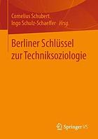 Berliner Schlüssel zur Techniksoziologie