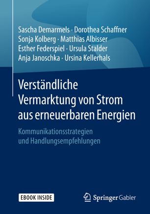 Verständliche Vermarktung von Strom aus erneuerbaren Energien Kommunikationsstrategien und Handlungsempfehlungen