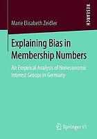 Explaining bias in membership numbers an empirical analysis of noneconomic interest groups in Germany