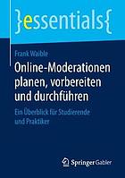 Online-Moderationen Planen, Vorbereiten Und Durchf�hren