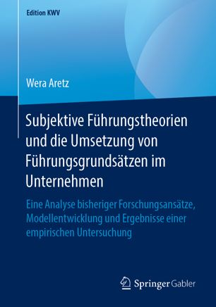 Subjektive Führungstheorien und Die Umsetzung Von Führungsgrundsätzen Im Unternehmen