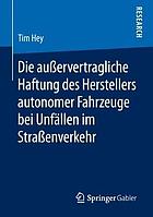 Die Au�ervertragliche Haftung Des Herstellers Autonomer Fahrzeuge Bei Unf�llen Im Stra�enverkehr