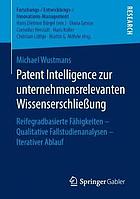 Patent Intelligence Zur Unternehmensrelevanten Wissenserschlie�ung