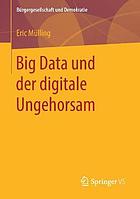 Big Data Und Der Digitale Ungehorsam