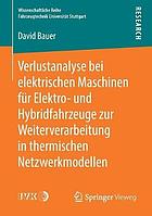 Verlustanalyse Bei Elektrischen Maschinen F�r Elektro- Und Hybridfahrzeuge Zur Weiterverarbeitung in Thermischen Netzwerkmodellen