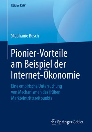 Pionier-Vorteile Am Beispiel der Internet-Ökonomie