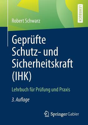 Gepr�fte Schutz- Und Sicherheitskraft (Ihk)