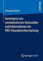 Konvergenz Von Wertorientierten Kennzahlen Und Informationen Der Ifrs-Finanzberichterstattung