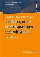 Controlling in der deutschsprachigen Sozialwirtschaft Eine Einführung