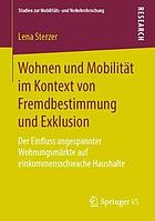 Wohnen Und Mobilit�t Im Kontext Von Fremdbestimmung Und Exklusion