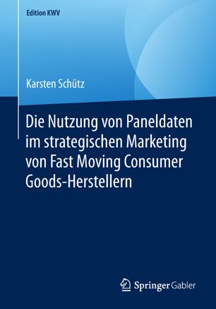 Die Nutzung Von Paneldaten Im Strategischen Marketing Von Fast Moving Consumer Goods-Herstellern