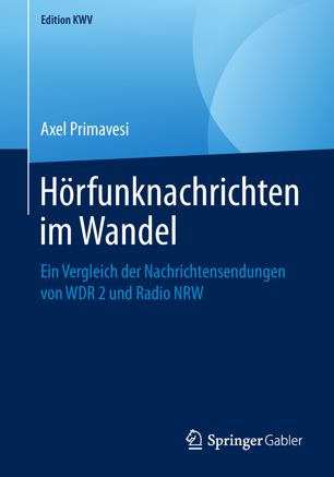 Hörfunknachrichten Im Wandel : Ein Vergleich der Nachrichtensendungen Von WDR 2 und Radio NRW.