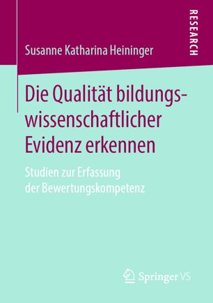 DIE QUALITT BILDUNGSWISSENSCHAFTLICHER EVIDENZ ERKENNEN : studien zur erfassung der ... bewertungskompetenz.