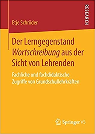 Der Lerngegenstand Wortschreibung aus der Sicht von Lehrenden