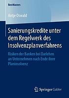 Sanierungskredite Unter Dem Regelwerk Des Insolvenzplanverfahrens