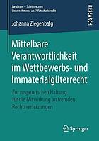 Mittelbare Verantwortlichkeit Im Wettbewerbs- Und Immaterialg�terrecht