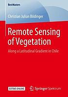 Remote sensing of vegetation : along a latitudinal gradient in Chile