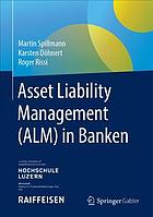 Asset Liability Management (ALM) in Banken