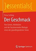 Der Geschmack Von Genen, Molekülen und der faszinierenden Biologie eines der grundlegendsten Sinne