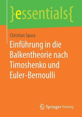 Einf�hrung in Die Balkentheorie Nach Timoshenko Und Euler-Bernoulli