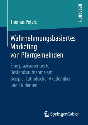 Wahrnehmungsbasiertes Marketing Von Pfarrgemeinden