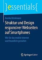 STRUKTUR UND DESIGN RESPONSIVER WEBSEITEN AUF SMARTPHONES : wie sie das mobile internet ... userfreundlich gestalten.