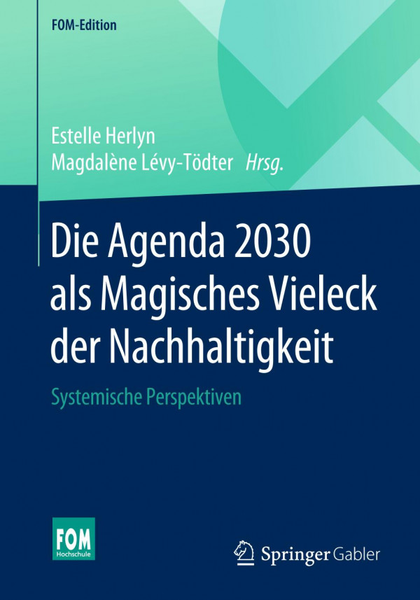 Die Agenda 2030 als Magisches Vieleck der Nachhaltigkeit Systemische Perspektiven