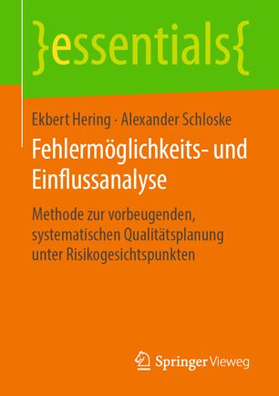 Fehlermöglichkeits- und Einflussanalyse Methode zur vorbeugenden, systematischen Qualitätsplanung unter Risikogesichtspunkten