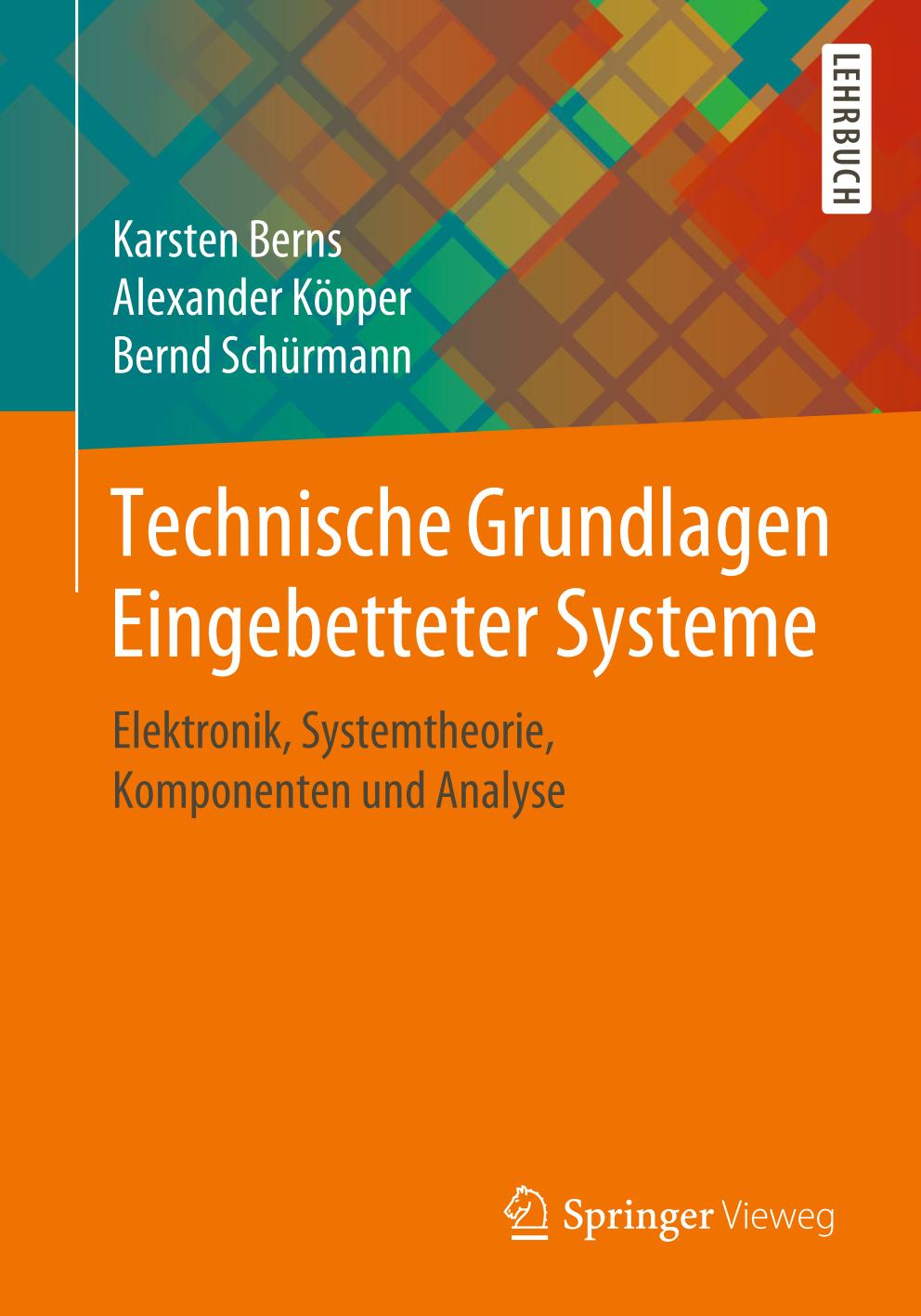 TECHNISCHE GRUNDLAGEN EINGEBETTETER SYSTEME : elektronik, systemtheorie, komponenten und analyse.