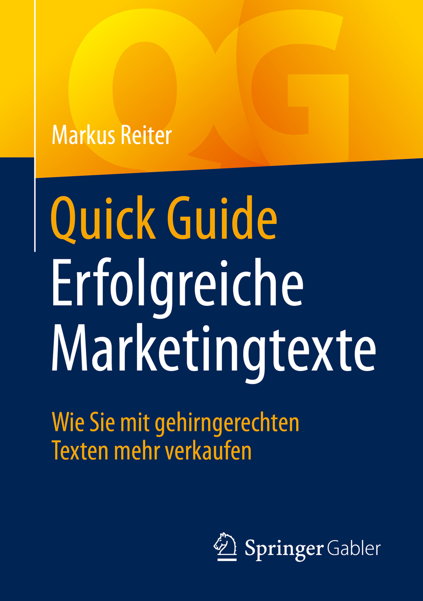 Quick Guide Erfolgreiche Marketingtexte Wie Sie mit gehirngerechten Texten mehr verkaufen