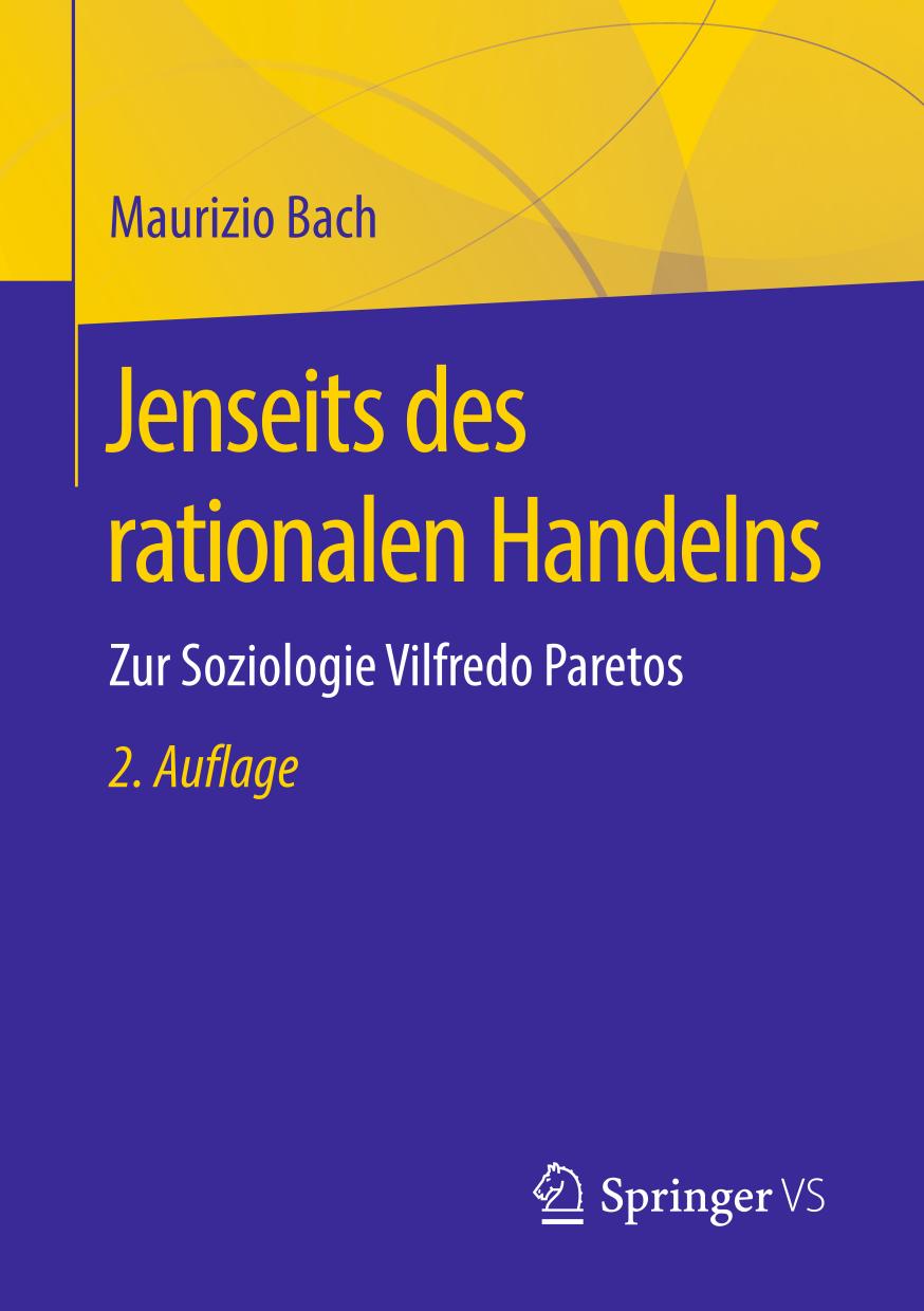 JENSEITS DES RATIONALEN HANDELNS : zur soziologie vilfredo paretos.