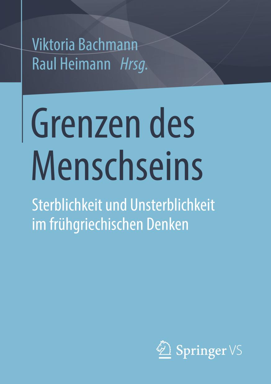 GRENZEN DES MENSCHSEINS : sterblichkeit und unsterblichkeit im.