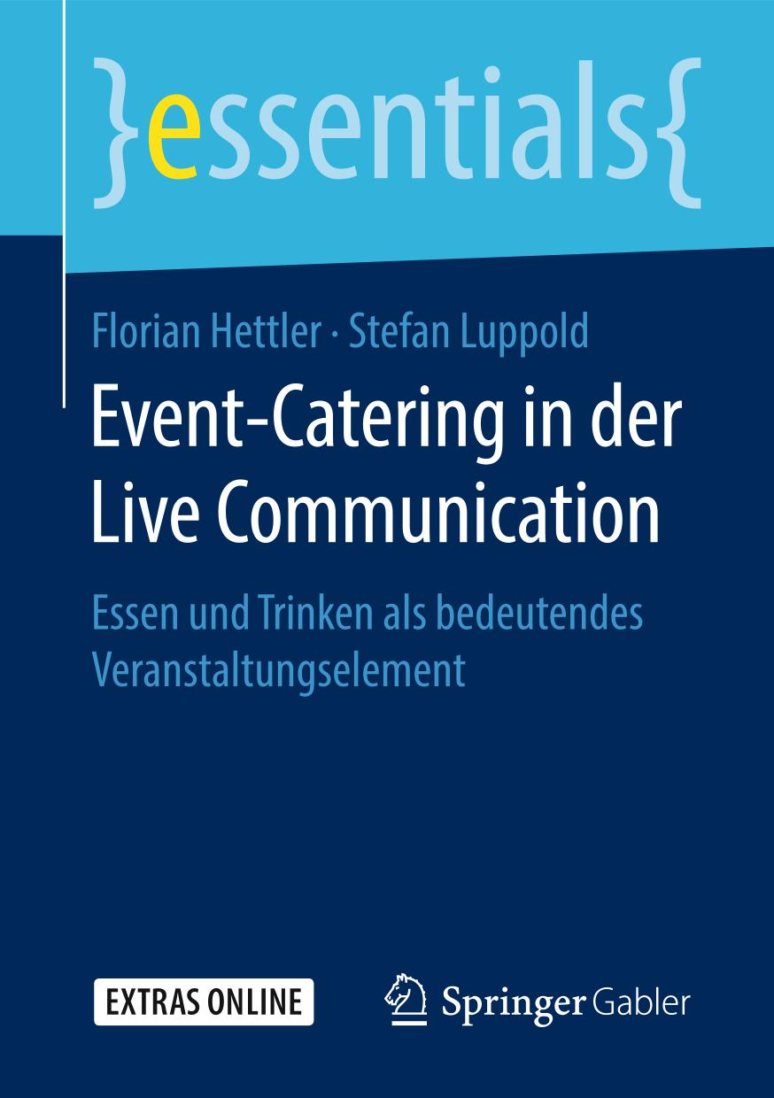 Event-Catering in der Live Communication : Essen und Trinken als bedeutendes Veranstaltungselement